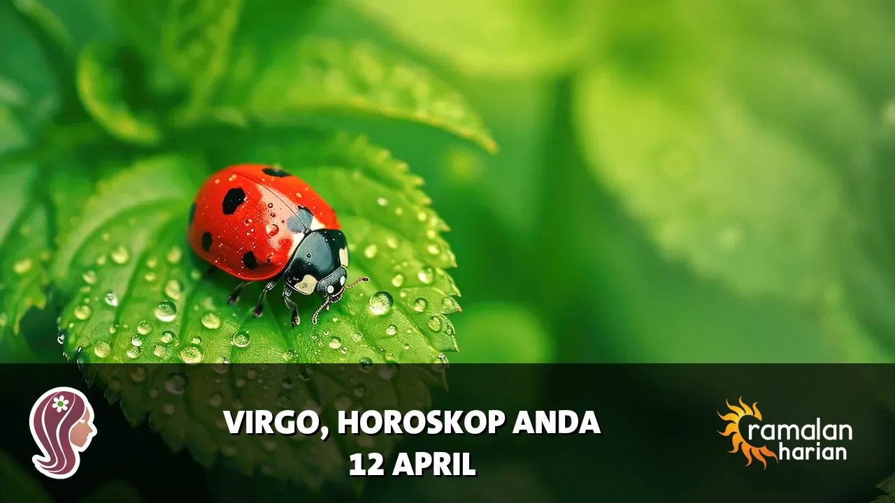 Horoskop Virgo untuk Minggu, 12 April 2026