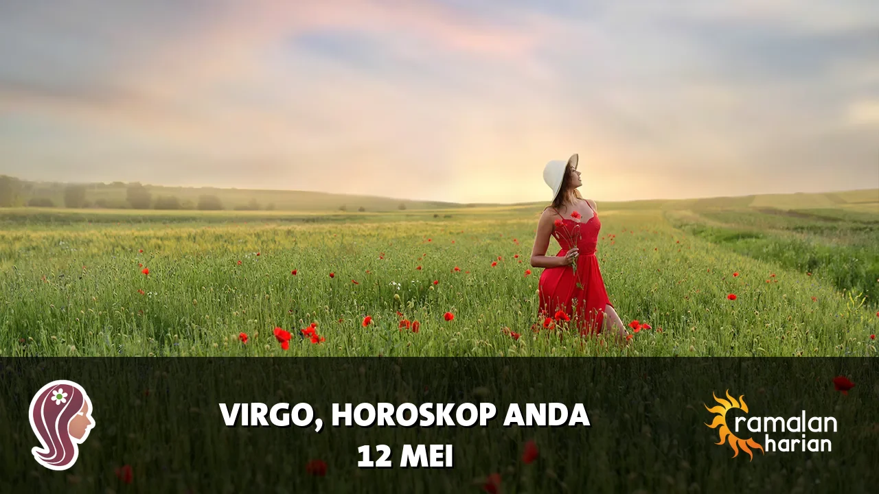 Horoskop Virgo untuk Selasa, 12 Mei 2026