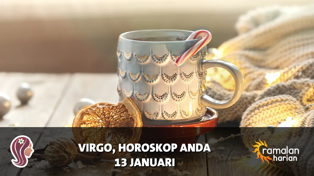 Horoskop Virgo untuk Selasa, 13 Januari 2026