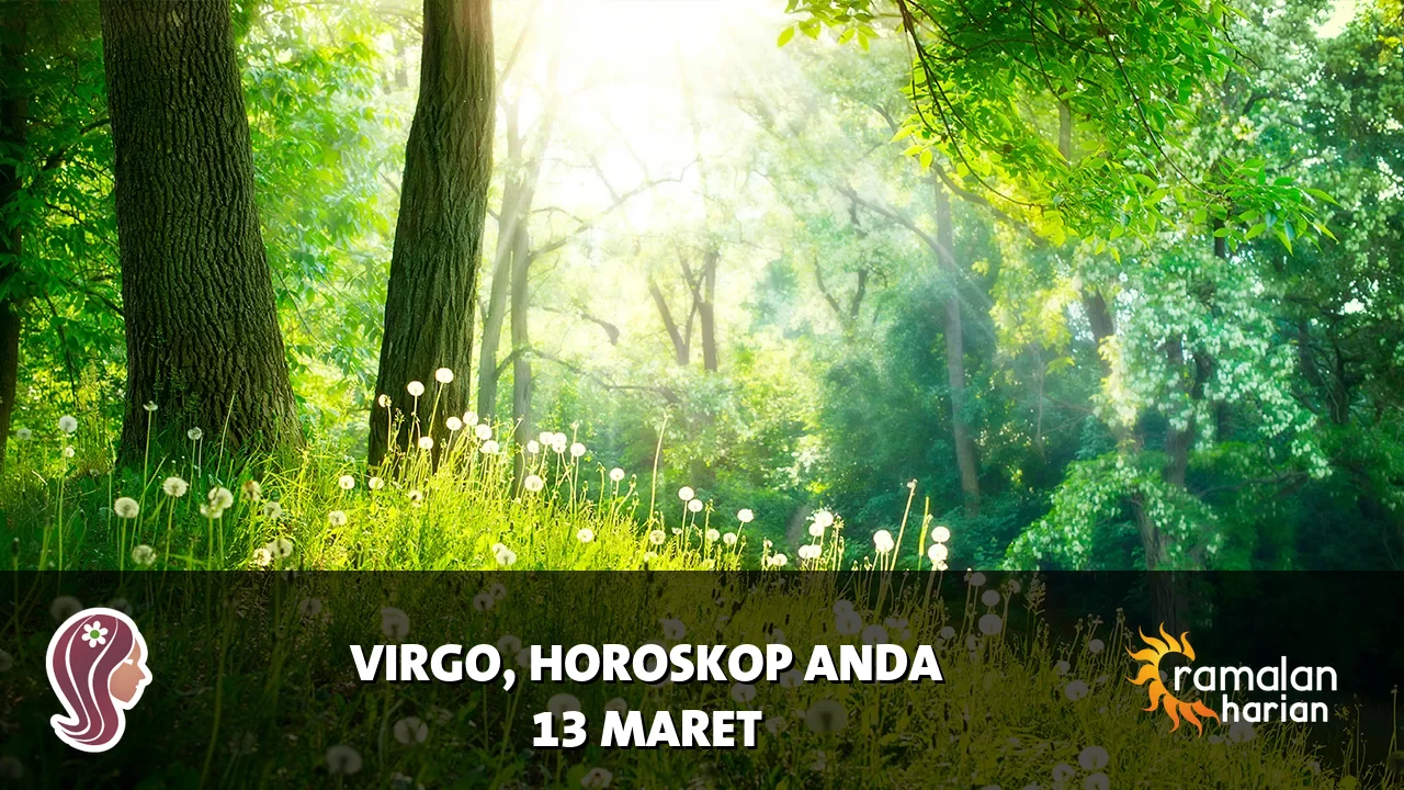 Horoskop Virgo untuk Jumat, 13 Maret 2026
