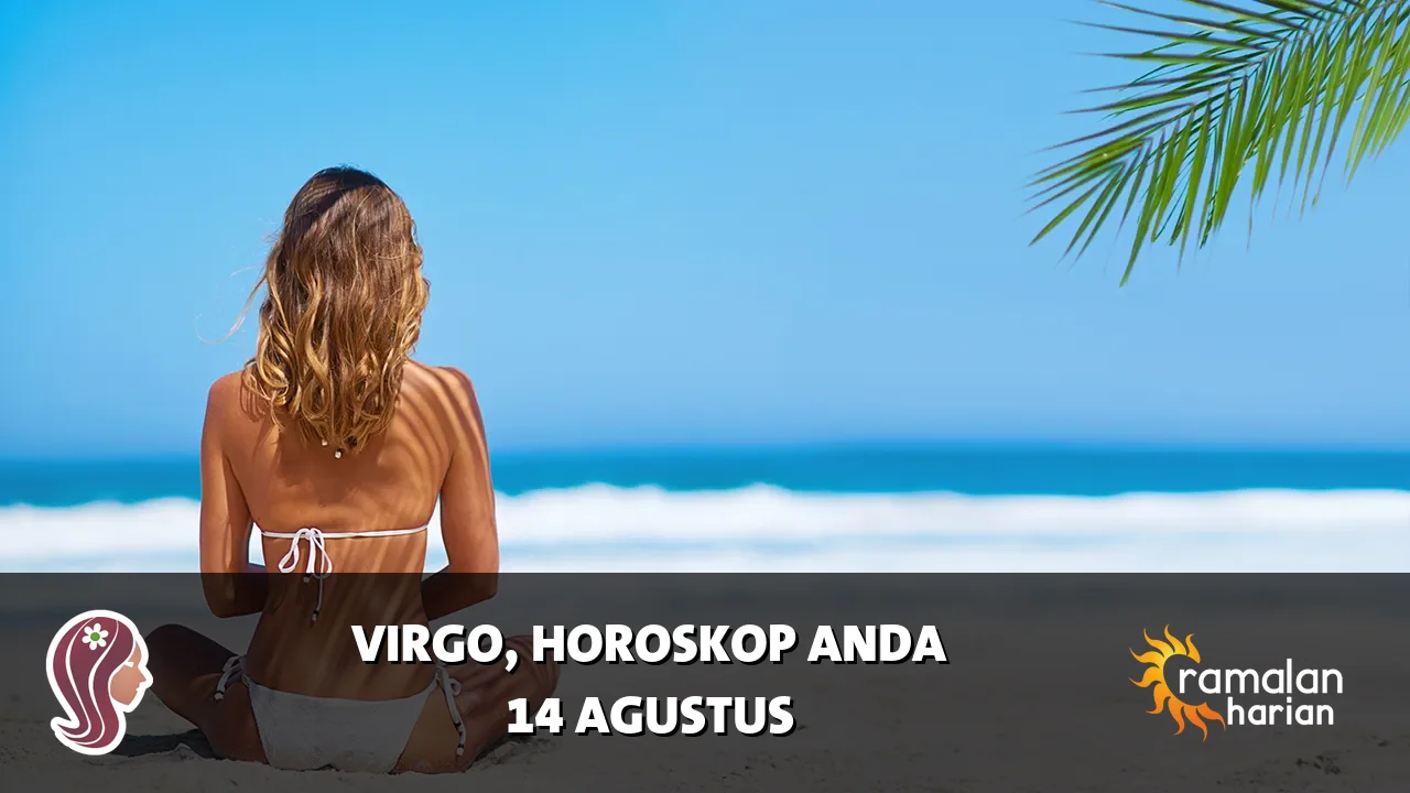 Horoskop Virgo untuk Jumat, 14 Agustus 2026