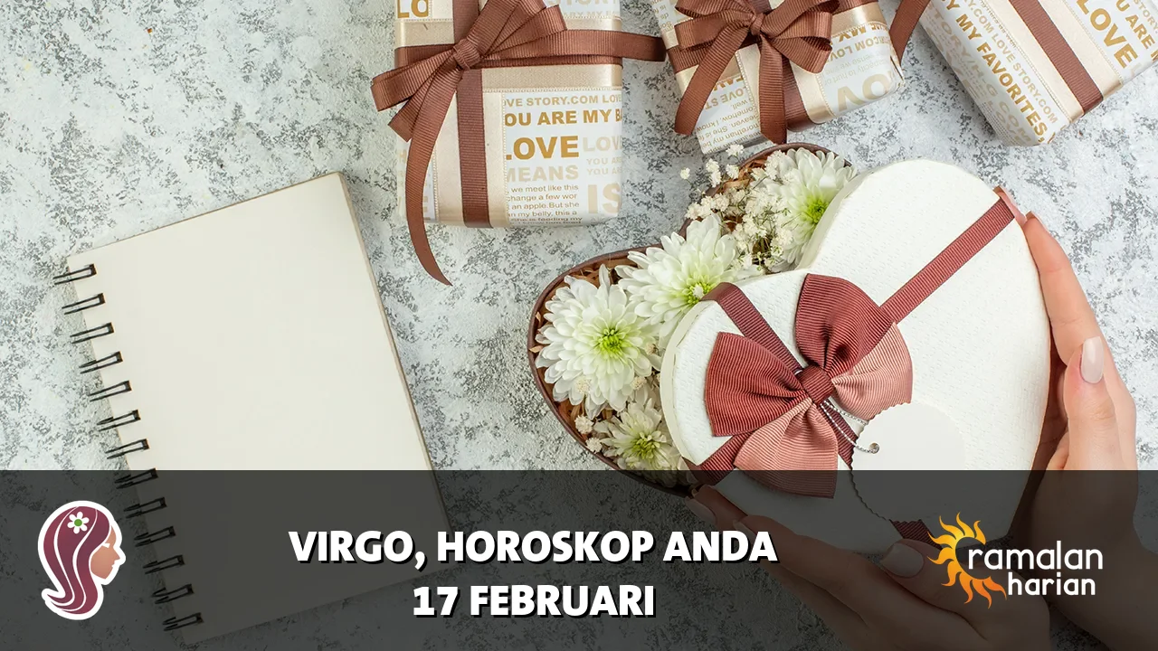 Horoskop Virgo untuk Selasa, 17 Februari 2026