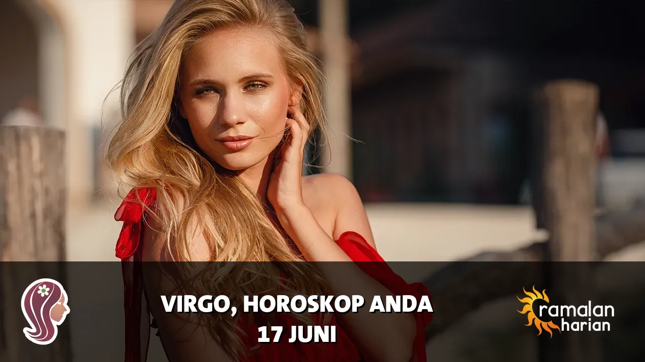 Horoskop Virgo untuk Rabu, 17 Juni 2026