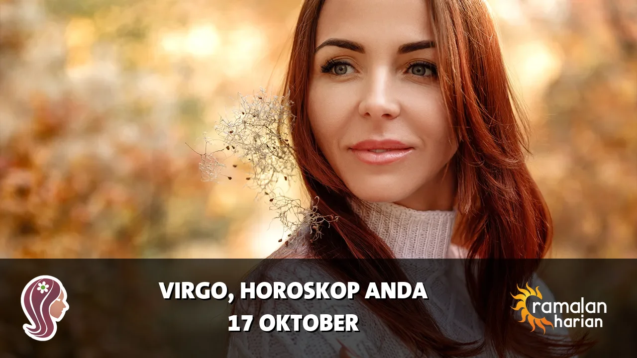 Horoskop Virgo untuk Sabtu, 17 Oktober 2026