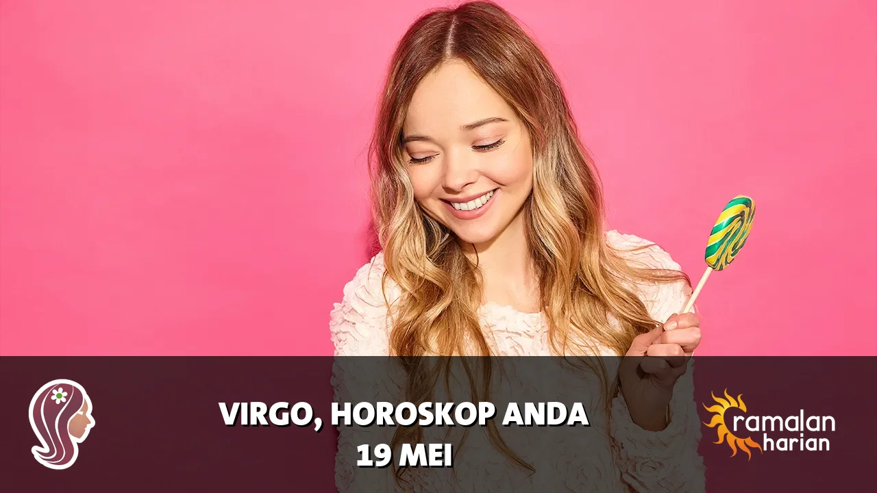 Horoskop Virgo untuk Selasa, 19 Mei 2026