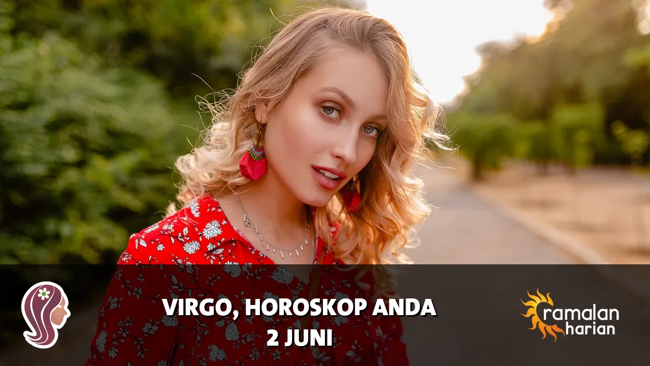 Horoskop Virgo untuk Selasa, 2 Juni 2026