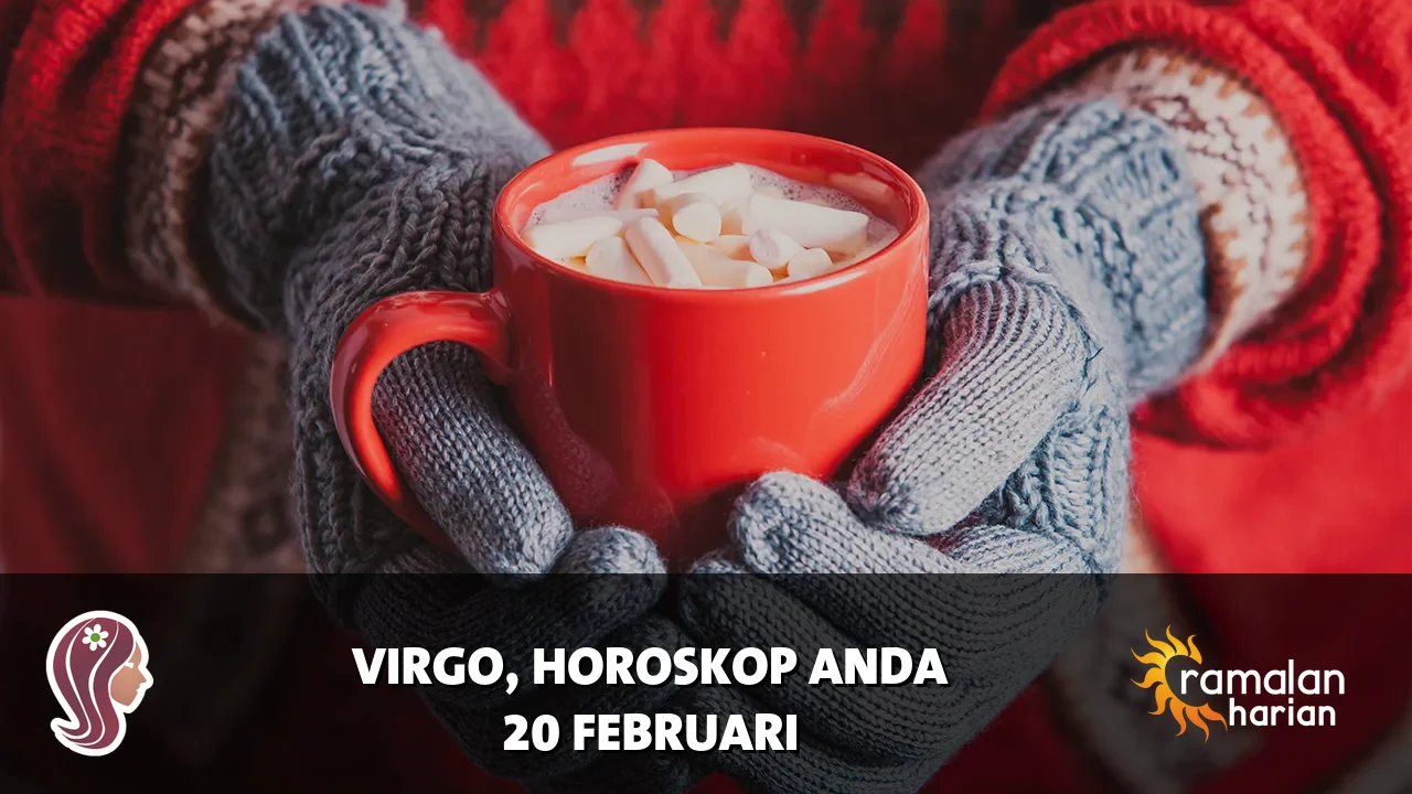 Horoskop Virgo untuk Jumat, 20 Februari 2026
