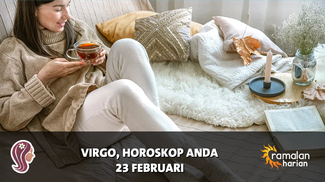 Horoskop Virgo untuk Senin, 23 Februari 2026