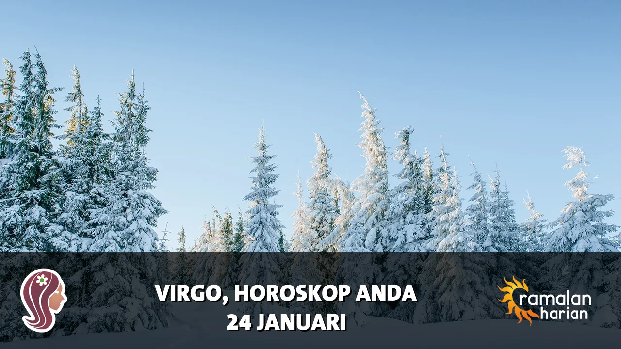 Horoskop Virgo untuk Sabtu, 24 Januari 2026