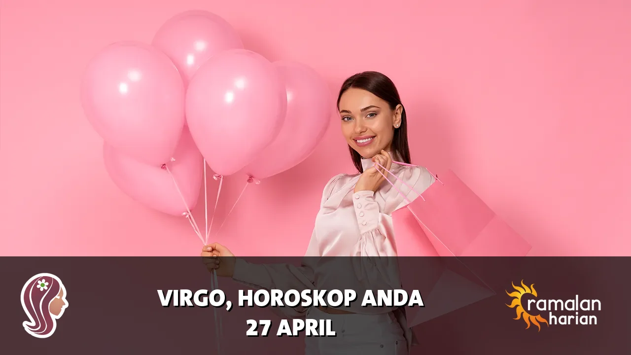 Horoskop Virgo untuk Senin, 27 April 2026