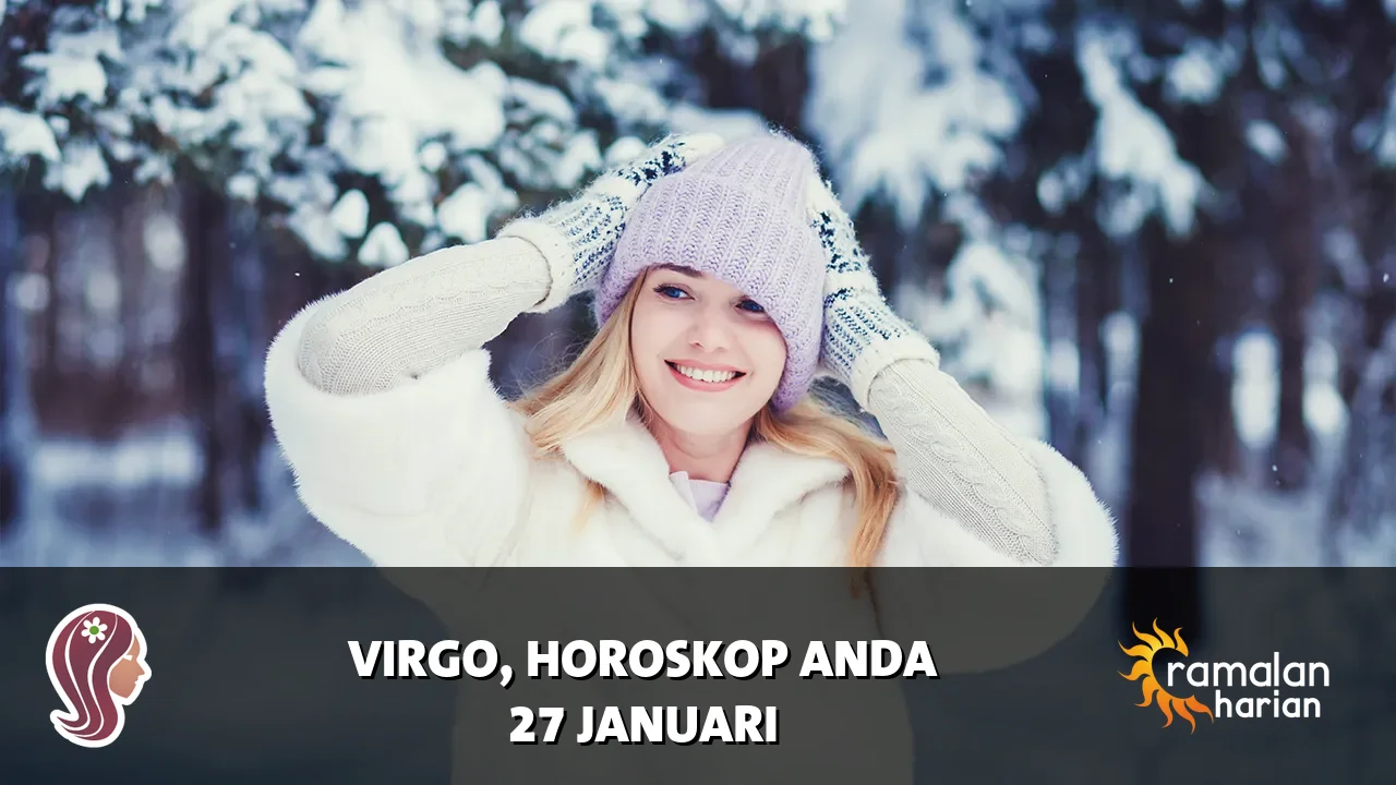 Horoskop Virgo untuk Selasa, 27 Januari 2026