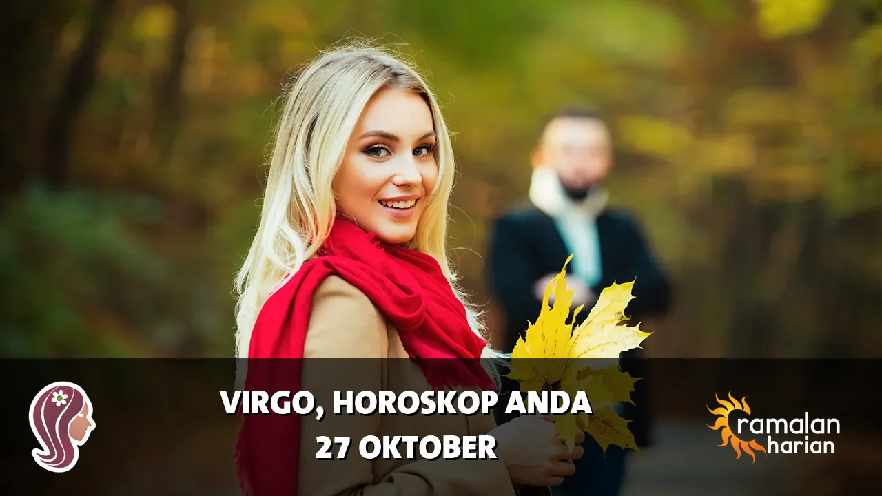 Horoskop Virgo untuk Selasa, 27 Oktober 2026