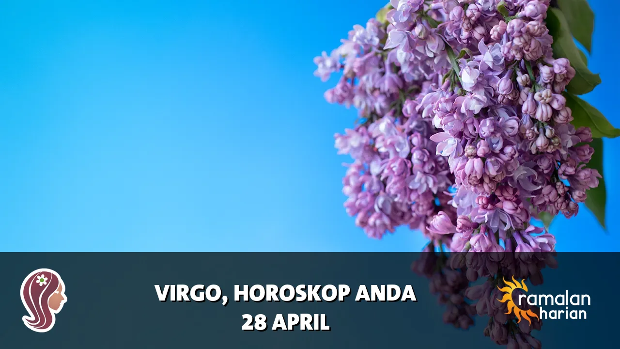 Horoskop Virgo untuk Selasa, 28 April 2026