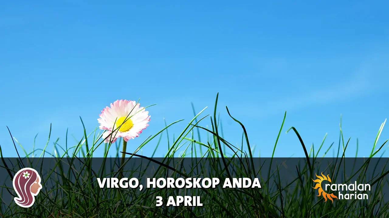 Horoskop Virgo untuk Jumat, 3 April 2026