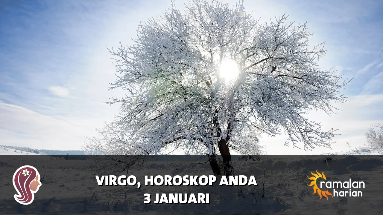 Horoskop Virgo untuk Sabtu, 3 Januari 2026