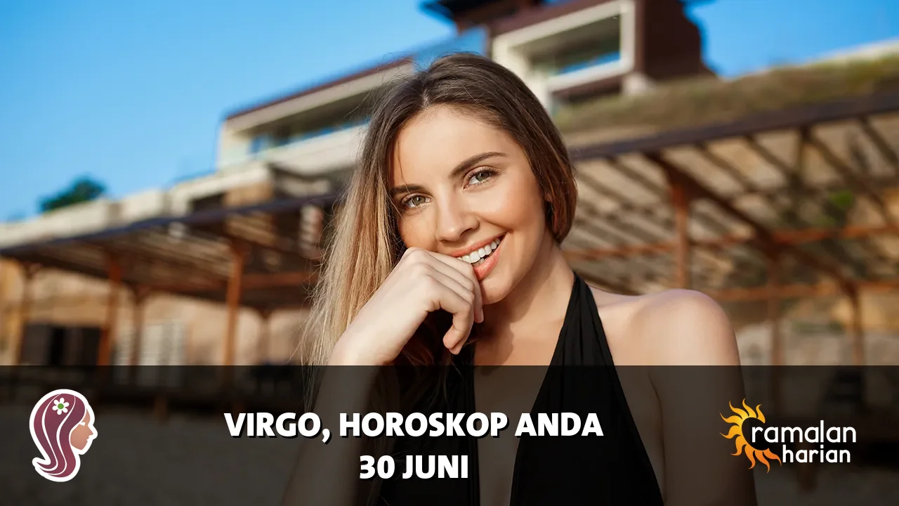 Horoskop Virgo untuk Selasa, 30 Juni 2026