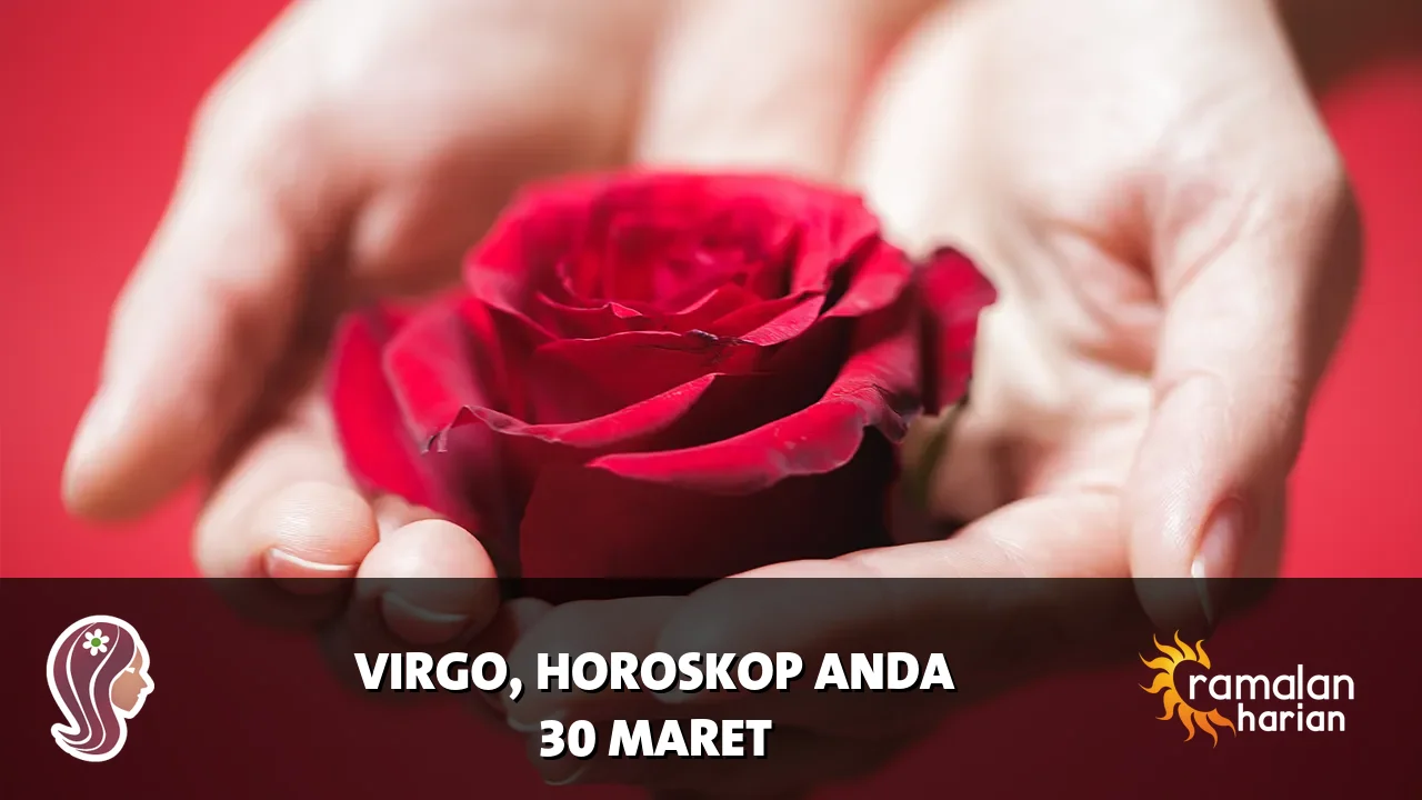 Horoskop Virgo untuk Senin, 30 Maret 2026