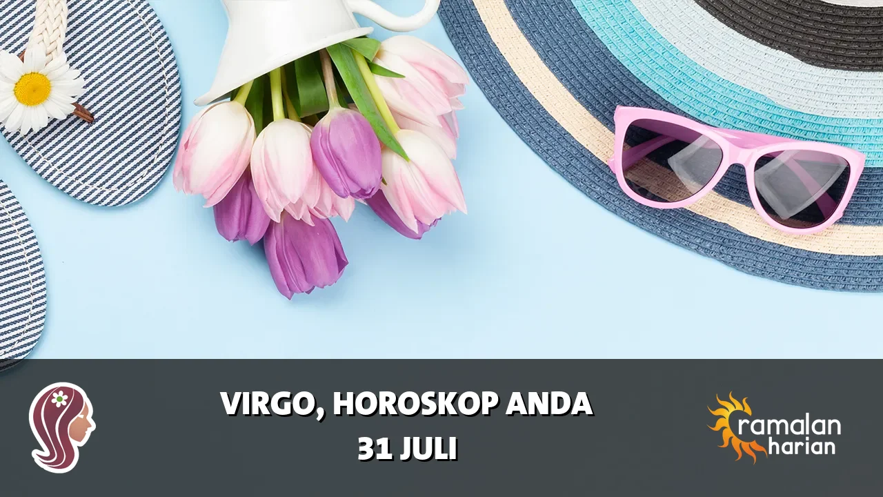 Horoskop Virgo untuk Jumat, 31 Juli 2026