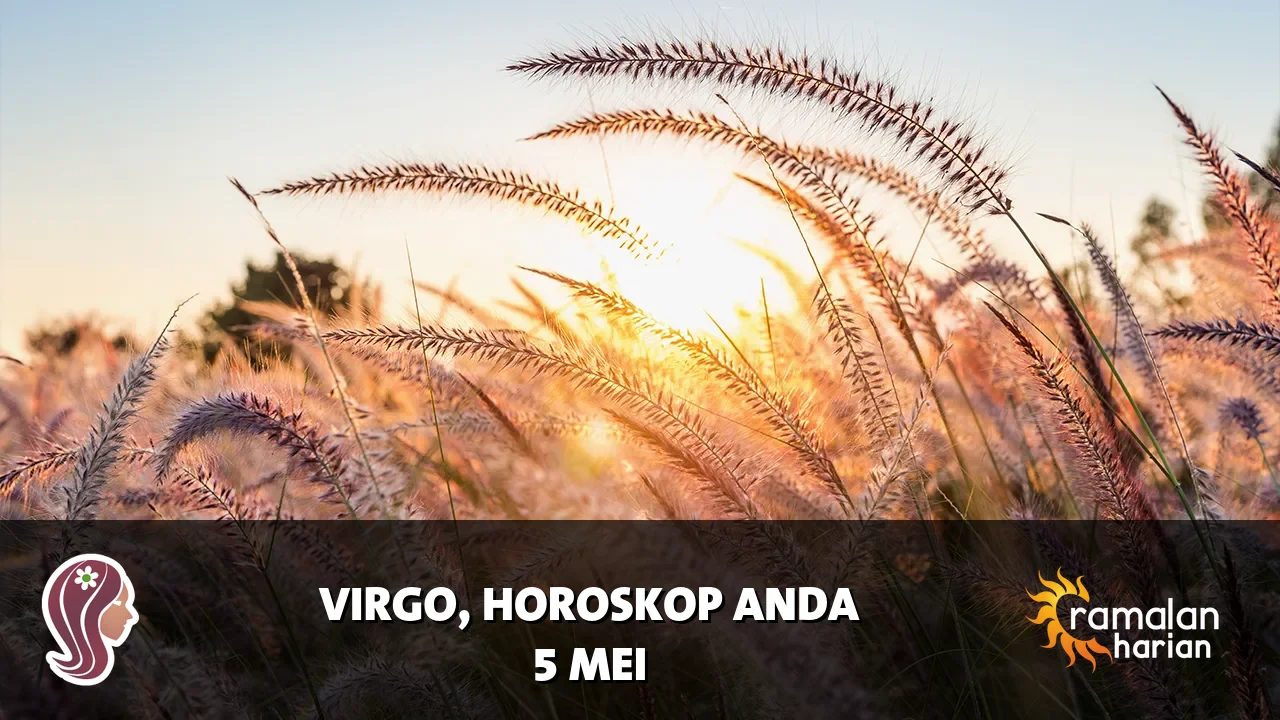 Horoskop Virgo untuk Selasa, 5 Mei 2026
