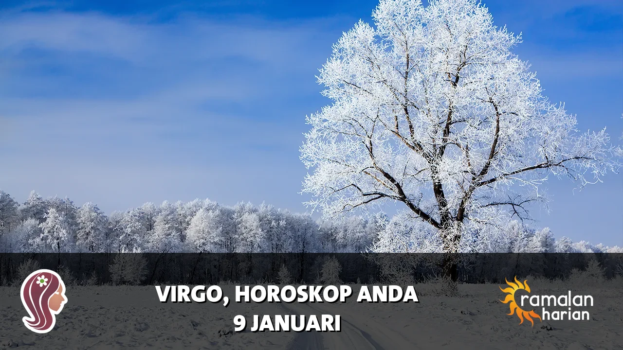 Horoskop Virgo untuk Jumat, 9 Januari 2026